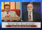 Yeter! Söz Allah'ındır