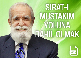 Sırat-ı Mustakim Yoluna Dahil Olmak